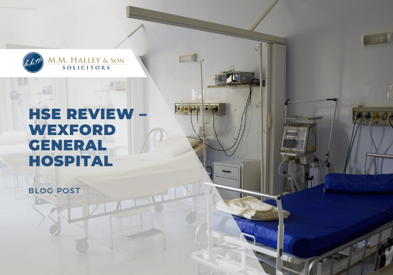 HSE Review – Wexford General Hospital