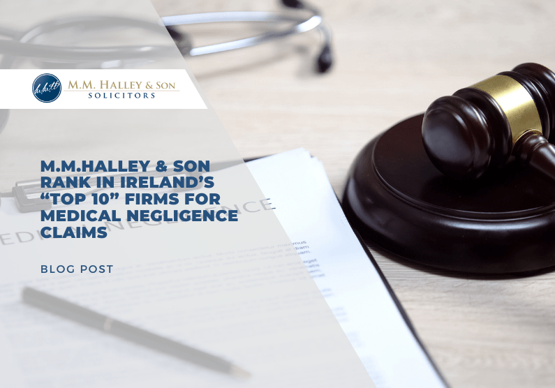 M.M.Halley & Son rank in Ireland’s “Top 10” firms for medical negligence claims