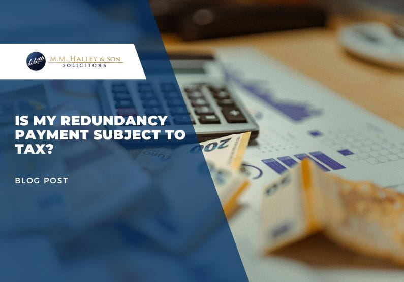 Is My Redundancy Payment Subject to Tax in Ireland